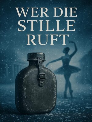 cover image of Wer die Stille ruft